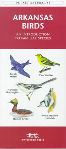 Arkansas Birds: An Introduction to Familiar Species (Pocket Naturalist) by Waterford Press