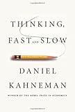 Thinking, Fast and Slow by Daniel Kahneman (2011-10-25)