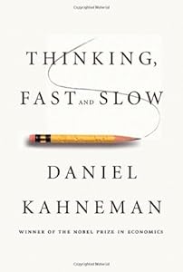 Thinking, Fast and Slow by Daniel Kahneman (2011-10-25)