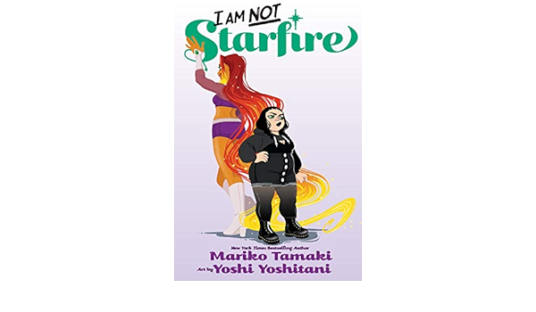 Amazon Com I Am Not Starfire Tamaki Mariko Yoshitani Yoshi Books Amazon Com I Am Not Starfire Tamaki Mariko Yoshitani Yoshi Books