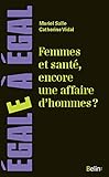 Image de Femmes et santé, encore une affaire d'hommes ?