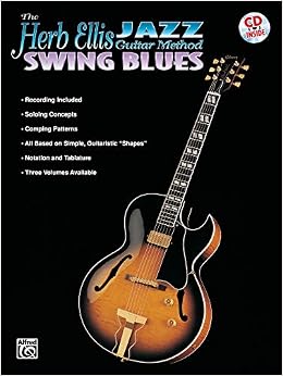 The Herb Ellis Jazz Guitar Method: Swing Blues, Book & Cd (9781576233436)