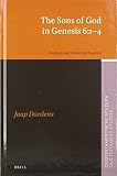 Jaap Doedens, "The Sons of God in Genesis 6:1-4" (Brill, 2019)