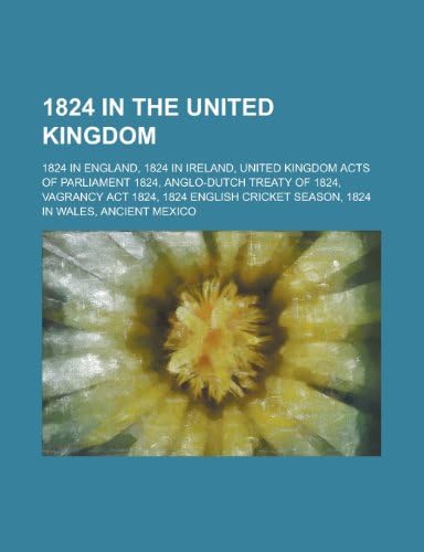 1824 In The United Kingdom Anglo Dutch Treaty Of 1824 Books Llc Books Llc Amazon Ae