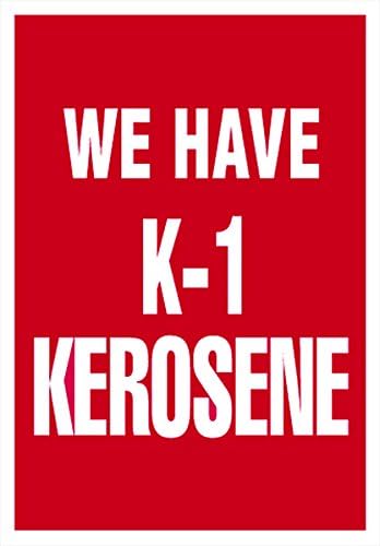 Aluminum Sign Panel - We Have K1 Kerosene (24" x 36")