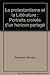 Le protestantisme et la Littérature : Portraits croisés d'un horizon partagé by 