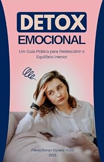 Livro Detox Emocional: Um Guia Prático para Redescobrir o Equilíbrio Interior