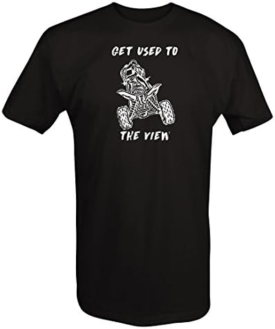 Get Used to the View 4 Wheeler ATV 4x4 Wheelie Yamaha Suzuki T shirt -Medium
