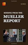 Missing from the Mueller Report