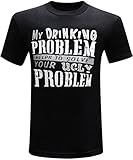 Drinking Problem Men's Alcohol Beer Cocktail Humor Funny T-Shirt