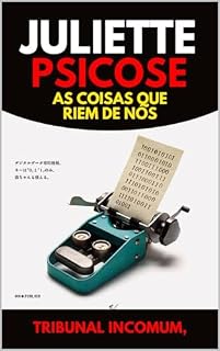 Livro Juliette Psicose: As Coisas que Riem de Nós