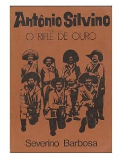 Livro Antônio Silvino O Rifle de Ouro