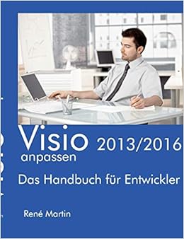 Visio 2013 2016 Anpassen Das Handbuch Fur Entwickler Amazon De Martin Rene Bucher