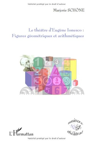 Le  théâtre d'Eugène Ionesco, figures géométriques et arithmétiques