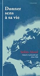 Donner sens à sa vie