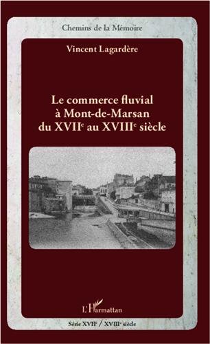 Le  commerce fluvial à Mont-de-Marsan du XVIIe au XVIIIe siècle