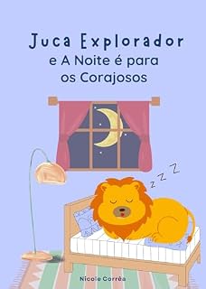 Livro Juca Explorador e a Noite é para os Corajosos