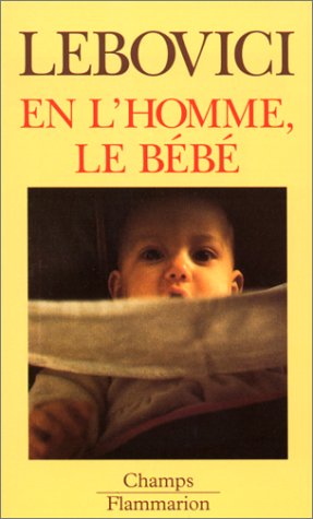 En L Homme Le Bebe Champs Essais Lebovici Serge Noel Emile Amazon Com Books