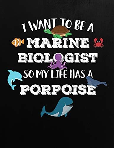 I want to be a MARINE BIOLOGIST: Journal / Notebook / Composition book for Marine Biologist students, professors or those that love marine biologist