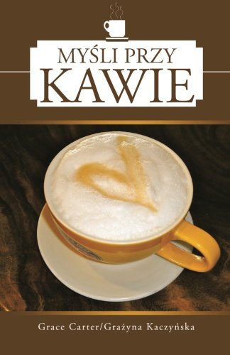 Mysli Przy Kawie (Polish Edition)
