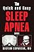 The Quick and Easy Sleep Apnea Book