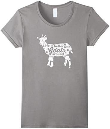 Womens Life Is Better With Goats Around Farming Farmer T Shirt Small Slate