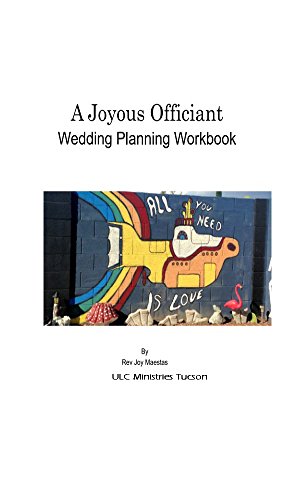 A Joyous Officiant Wedding Workbook: Wedding Planning Workbook