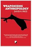 Weaponizing Anthropology (Counterpunch)