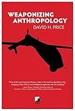 Weaponizing Anthropology (Counterpunch) by David Price