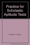 Practice for Scholastic Aptitude Tests: Complete Preparation