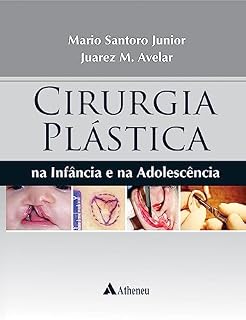 Livro Cirurgia Plástica na Infância e na Adolescência (eBook)