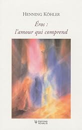 Éros, l'amour qui comprend
