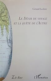 Le  désir de voyage et la quête de l'autre