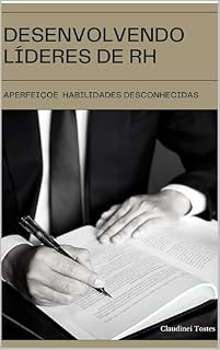 Livro Desenvolvendo Líderes de RH: Aperfeiçoe habilidades desconhecidas
