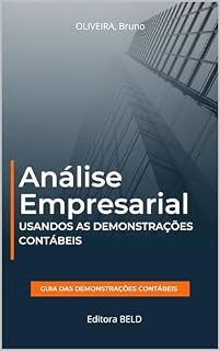 Livro Análise Empresarial usando as Demonstrações Contábeis: Indices de Liquidez, Rentabilidade, Operacionais, e Análise Discriminante