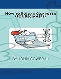 How to Build a Computer