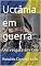 Livro Ucrânia em guerra: Um resgate em Kiev