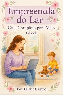 Livro Empreenda do lar: Guia completo para mães