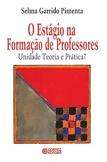 Livro O Estágio na formação de professores: Unidade teoria e prática?