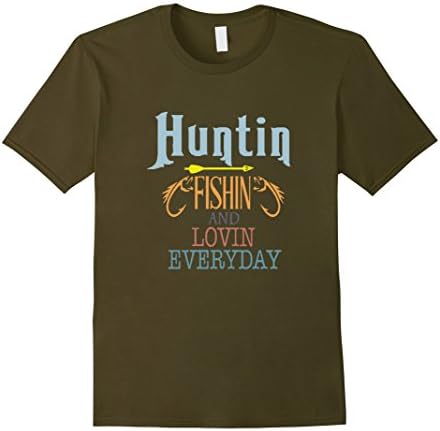Men's Hunting, Fishing And Loving Every Day Funny Outdoor T Shirt XL Olive