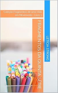 Livro Fragmentos da Quinta Série: Coleção Fragmentos de uma Vida em Movimento - Livro 3
