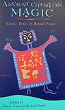 Ancient Christian Magic : Coptic Texts of Ritual Power, , 006065578X