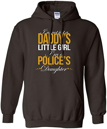 I'm Not Just A Daddy's Little Girl- POLICEMAN Hoodie