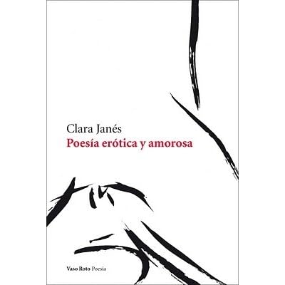 Poesia Erotica Y Amorosa (Poesia (vaso Roto))