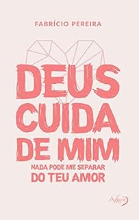 Livro Deus cuida de mim: nada pode me separar do Teu amor