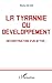 La tyrannie du développement: Déconstruction d'un mythe. . . (French Edition) by Macky Idy Sall