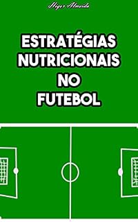Livro Estratégias Nutricionais no Futebol