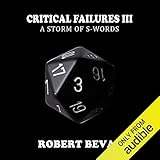 Critical Failures III: Caverns and Creatures, Book 3 by 