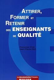 Attirer, former et retenir des enseignants de qualité