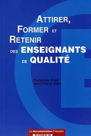 Attirer, former et retenir des enseignants de qualité